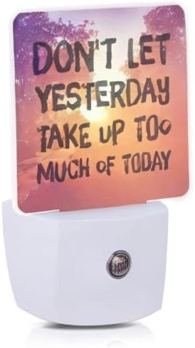 Inspirational Quote Night Light,Don't Let Yesterday Take Up Too Much of Today Night Lights Plug into Wall for Boys Girls Gifts, Dusk to Dawn Sensor Nightlight 0.5W Sleep Friendly