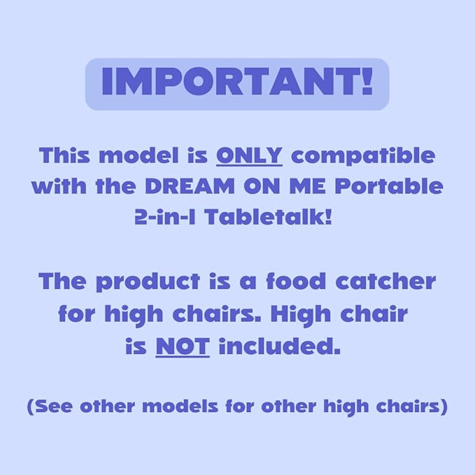 CATCHY - Food Catcher - Compatible with Dream On Me Portable 2-in-1 Tabletalk High Chair + 11 Other High Chairs - Highchair Sold Separately - Baby Food & Mess Catcher - Under High Chair Accessory