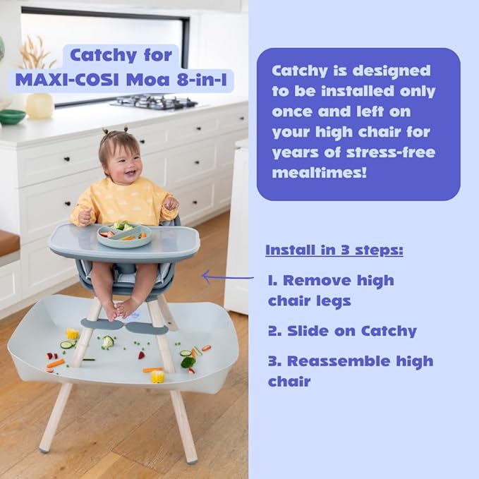 CATCHY - Food Catcher - Compatible with Maxi-COSI Moa 8-in-1 High Chair + 11 Other High Chairs - Highchair Sold Separately - Baby & Toddler Food & Mess Catcher - Under High Chair Accessory