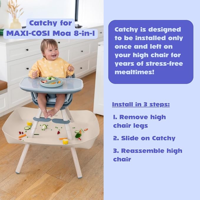 CATCHY - Food Catcher - Compatible with Maxi-COSI Moa 8-in-1 High Chair + 11 Other High Chairs - Highchair Sold Separately - Baby & Toddler Food & Mess Catcher - Under High Chair Accessory